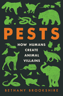 Pests : how humans create animal villains