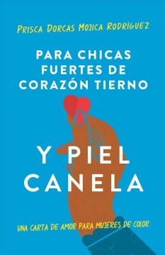 Para chicas fuertes de corazón tierno y piel canela (Inglés: For Brown Girls with Sharp Edges and Tender Hearts)