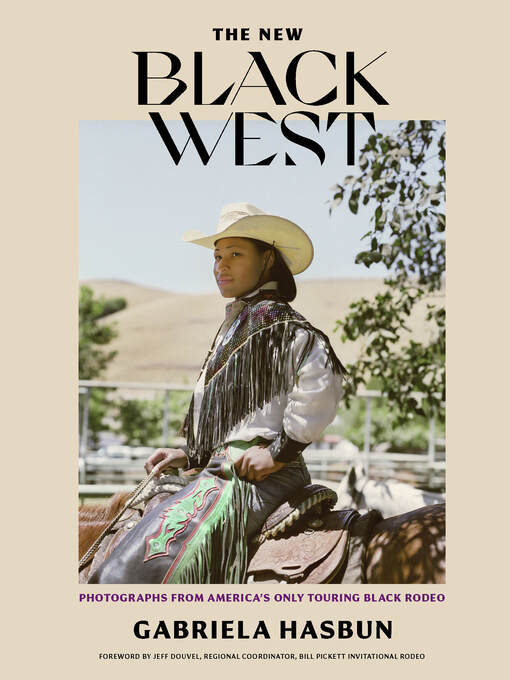 The New Black West: Photographs from America's Only Touring Black Rodeo