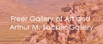 Freer Gallery of Art and Arthur M. Sackler Gallery